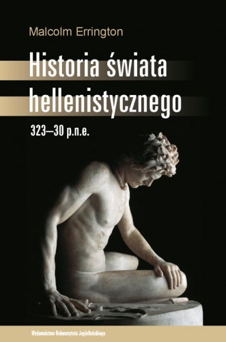 Historia świata hellenistycznego 323-30 p.n.e. - Robert Malcolm Errington