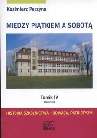 Historia szkolnictwa - odwaga, patriotyzm (czwartek) - Kazimierz Perzyna