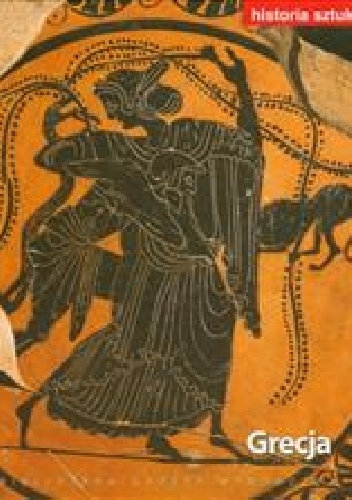 Historia Sztuki - Grecja - praca zbiorowa