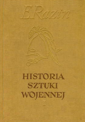 Historia Sztuki Wojennej - 3 TOMY - E. Razin