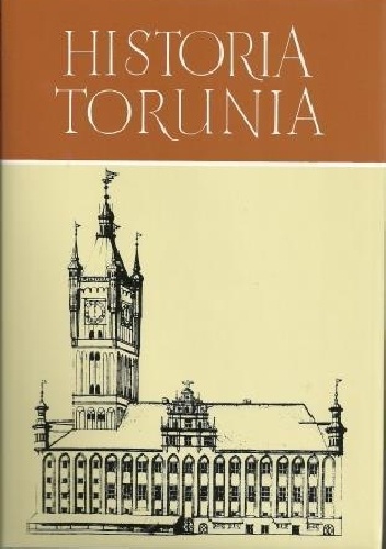 Historia Torunia. Między barokiem i oświeceniem (1660-1793) - praca zbiorowa, Marian Biskup