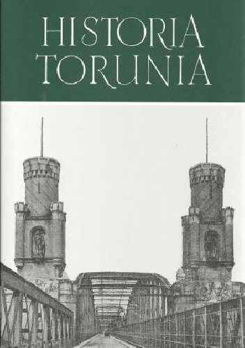 Historia Torunia. W czasach zaboru pruskiego (1793-1920) - praca zbiorowa, Marian Biskup