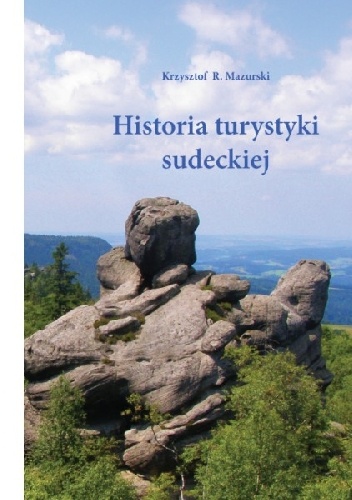Historia turystyki sudeckiej - Krzysztof R. Mazurski