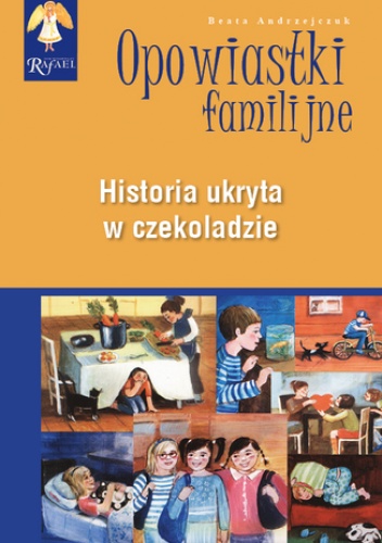 Historia ukryta w czekoladzie Seia: Opowiastki Familijne - Andrzekczuk Beata