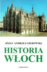 Historia Włoch - Józef Andrzej Gierowski