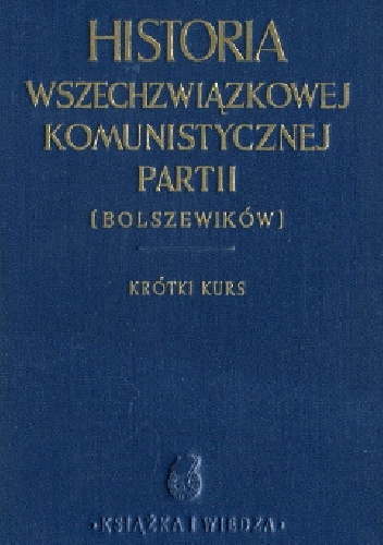 Historia Wszechzwiązkowej Komunistycznej Partii (bolszewików). Krótki kurs. - Józef Stalin