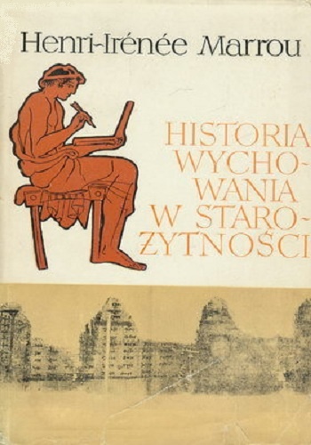 Historia wychowania w starożytności - Henri-Irenee Marrou