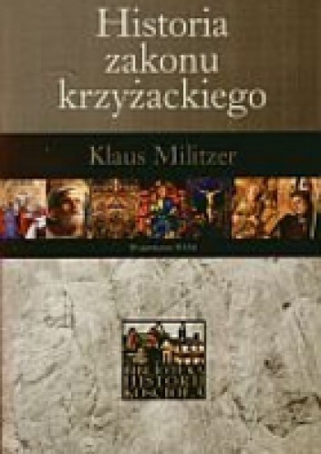 Historia zakonu krzyżackiego - Klaus Militzer