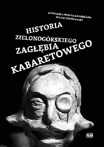Historia Zielonogórskiego Zagłębia Kabaretowego - Aleksandra „Mrówka” Łobodzińska, Marcin Olechnowski