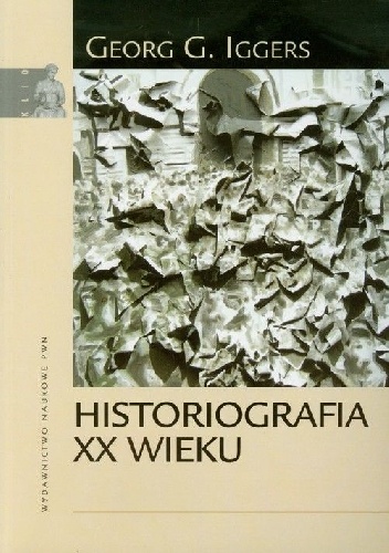 Historiografia XX wieku - Georg Iggers