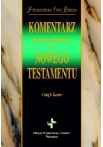 Historyczno-kulturowy komentarz do Nowego Testamentu - Craig S. Keener