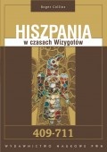 Hiszpania w czasach Wizygotów. 409-711 - Roger Collins