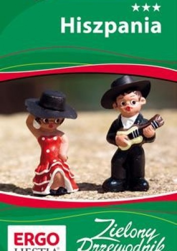Hiszpania. Zielony Przewodnik - praca zbiorowa