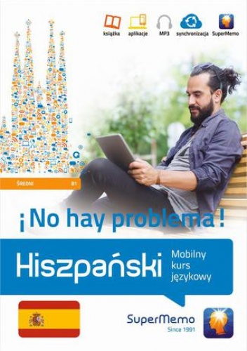 Hiszpański No hay problema! Mobilny kurs językowy (poziom średni B1) - Barbara Stawicka-Pirecka