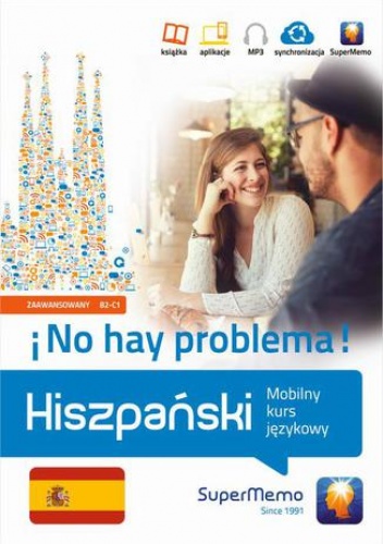 Hiszpański No hay problema! Mobilny kurs językowy (poziom zaawansowany B2-C1) - Barbara Stawicka-Pirecka