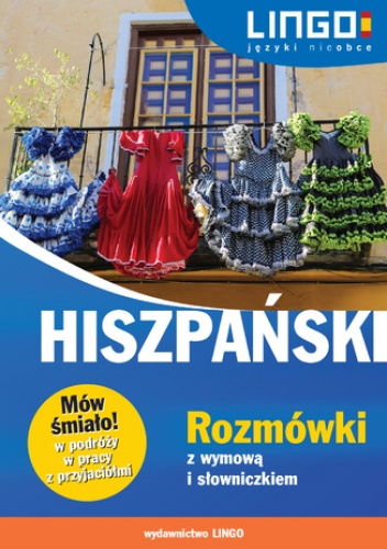 Hiszpański. Rozmówki z wymową i słowniczkiem - Justyna Jannasz