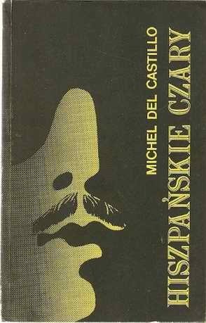 Hiszpańskie czary - Michel del Castillo