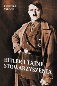 Hitler i tajne stowarzyszenia - Philippe Valode
