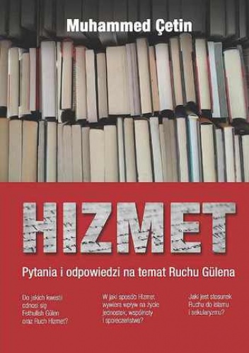 Hizmet. Pytania i odpowiedzi na temat Ruchu Gülena - Muhammed Çetin