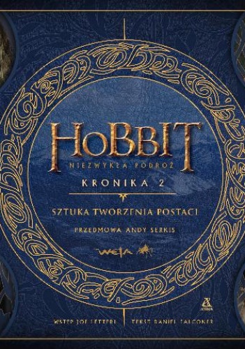 Hobbit. Niezwykła podróż. Kronika 2. Sztuka tworzenia postaci - Daniel Falconer
