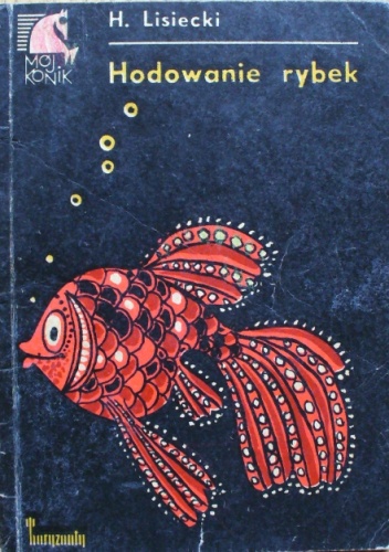 Hodowanie rybek - Henryk Lisiecki