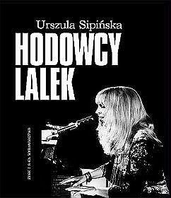 Hodowcy lalek - Urszula Sipińska