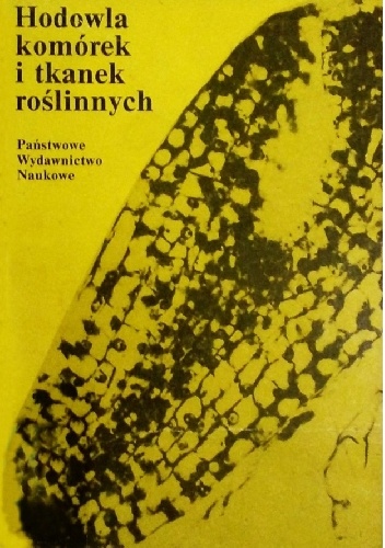 Hodowla komórek i tkanek roślinnych