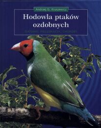 Hodowla ptaków ozdobnych - Andrzej G. Kruszewicz