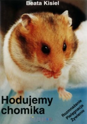 Hodujemy chomika - Beata Kisiel