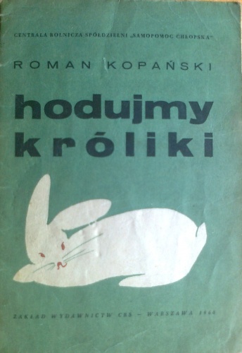 Hodujemy króliki - Roman Kopański