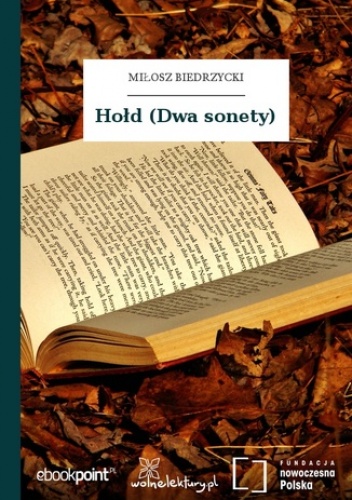 Hołd (Dwa sonety) - Miłosz Biedrzycki