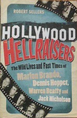 Hollywood Hellraisers - Robert Sellers