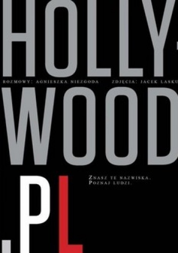 Hollywood PL. Znasz te nazwiska. Poznaj ludzi - Agnieszka Niezgoda, Jacek Laskus