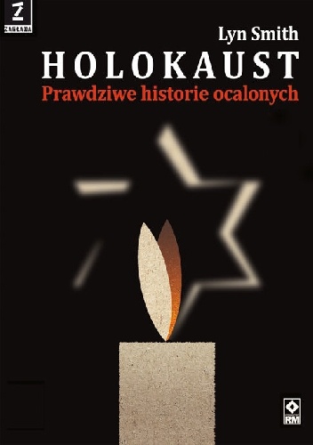 Holokaust. Prawdziwe historie ocalonych - Lyn Smith