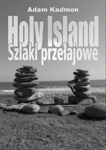 Holy Island. Szlaki Przełajowe - Adam Kadmon