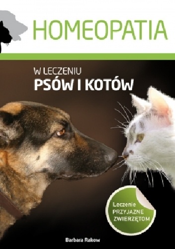 Homeopatia w leczeniu psów i kotów - Barbara Rakow