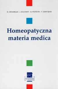 Homeopatyczna materia medica - Demarque D., Jouanny J., Poitevin B., Saint-Jean Y.