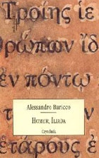 Homer, Iliada - Alessandro Baricco