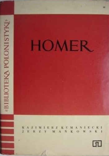 Homer - Kazimierz Kumaniecki, Jerzy Mańkowski