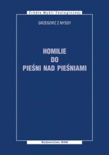 Homilie do Pieśni nad pieśniami - Grzegorz z Nyssy