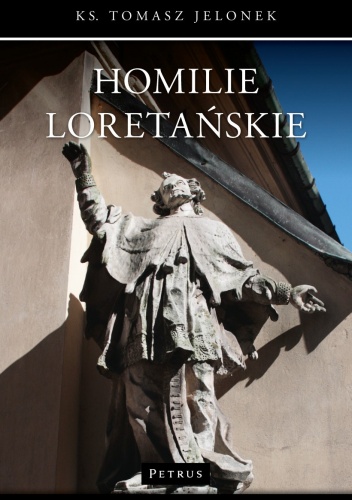 Homilie Loretańskie. Tom 3 - Tomasz Jelonek