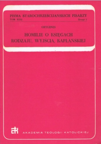 Homilie o Księgach Rodzaju, Wyjścia, Kapłańskiej - Orygenes