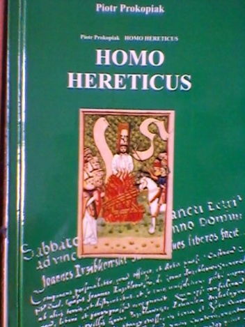 Homo Hereticus - Piotr Prokopiak