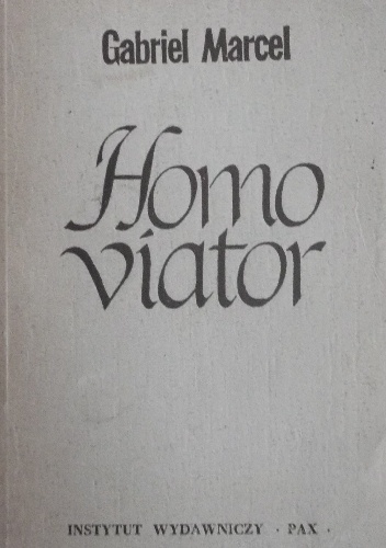 Homo viator : wstęp do metafizyki nadziei - Gabriel Marcel