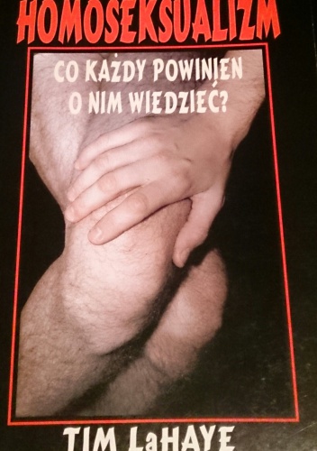 Homoseksualizm. Co każdy powinien o nim wiedzieć? - Tim LaHaye