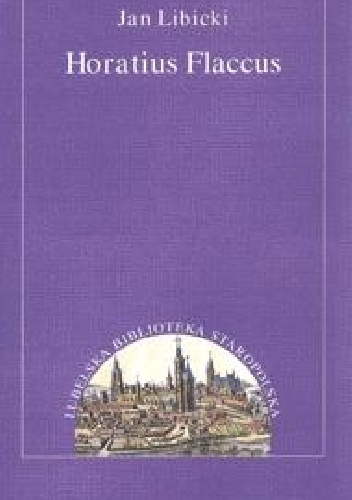 Horatius Flaccus - Jan Lubicki