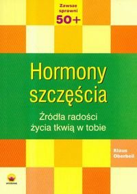 Hormony szczęścia - Klaus Oberbeil