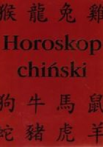 Horoskop chiński - praca zbiorowa