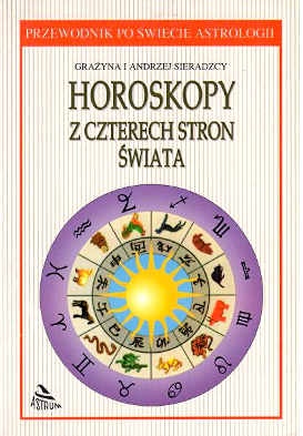 Horoskopy z czterech stron świata - Andrzej Sieradzki