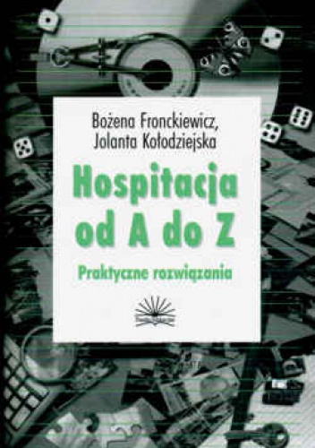 Hospitalizacja od A do z Praktyczne rozwiązania - Bożena Fronckiewicz, Jolanta Kołodziejska